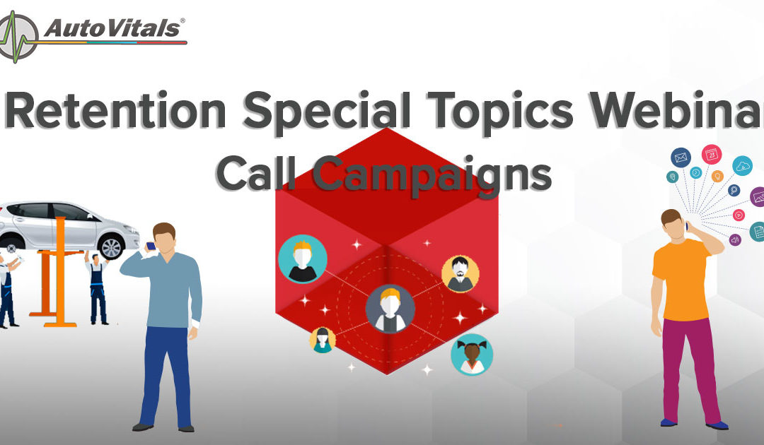 Retention Special Topics Webinar – Call Campaigns